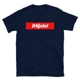 Hijole!  T-Shirt