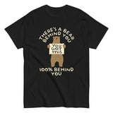 There's A Bear Behind You, 100% Behind You Men's Classic Tee