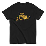 Hey There Pumpkin Men's Classic Tee