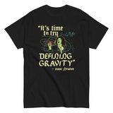 It's Time To Try Defining Gravity Men's Classic Tee