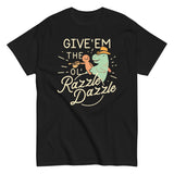 Give'em The Ol' Razzle Dazzle Men's Classic Tee