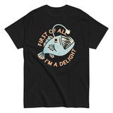 First Of All I'm A Delight Men's Classic Tee
