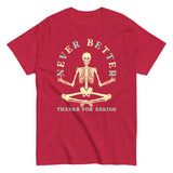 Never Better Thanks For Asking Men's Classic Tee