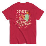 Give'em The Ol' Razzle Dazzle Men's Classic Tee