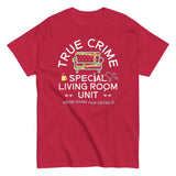 True Crime Special Living Room Unit Men's Classic Tee