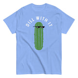 Dill With It Men's Classic Tee