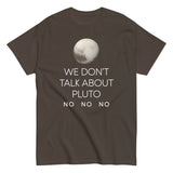 We Don't Talk About Pluto Men's Classic Tee