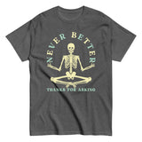 Never Better Thanks For Asking Men's Classic Tee
