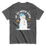 Up To Snow Good Men's Classic Tee