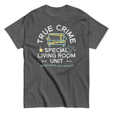 True Crime Special Living Room Unit Men's Classic Tee