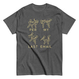 Per My Last Email Men's Classic Tee