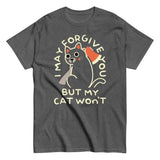 I May Forgive You But My Cat Won't Men's Classic Tee