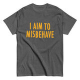 I Aim To Misbehave Men's Classic Tee