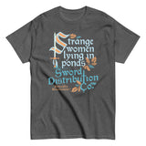 Strange Women Lying In Ponds Sword Distribution Co Men's Classic Tee