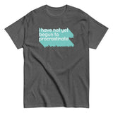 Not Begun To Procrastinate Men's Classic Tee