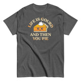 Life Is Gourd And Then You Pie Men's Classic Tee