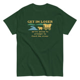 Get In Loser We're Going To Attempt To Ford The River Men's Classic Tee