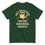 Get In Loser We're Ignoring People Men's Classic Tee