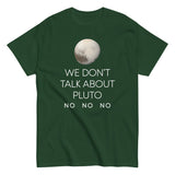 We Don't Talk About Pluto Men's Classic Tee