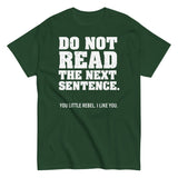 Do Not Read The Next Sentence. Men's Classic Tee