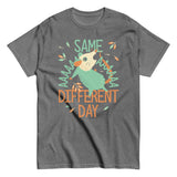 Same Aaaa Different Day Men's Classic Tee