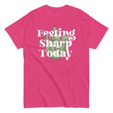 Feeling Sharp Today Men's Classic Tee