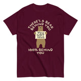 There's A Bear Behind You, 100% Behind You Men's Classic Tee