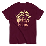 Dragons Always Know Men's Classic Tee