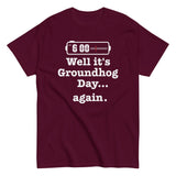 Well It's Groundhog Day Again Men's Classic Tee