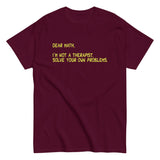 Dear Math, I'm Not A Therapist Men's Classic Tee