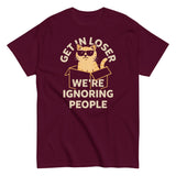 Get In Loser We're Ignoring People Men's Classic Tee