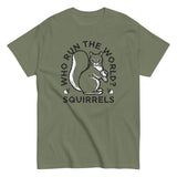Who Run The World? Squirrels Men's Classic Tee