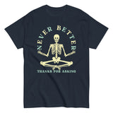 Never Better Thanks For Asking Men's Classic Tee