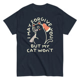 I May Forgive You But My Cat Won't Men's Classic Tee