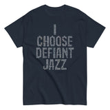 I Choose Defiant Jazz Men's Classic Tee