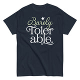 Barely Tolerable Men's Classic Tee