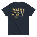 Rebellions Are Built On Hope Men's Classic Tee