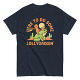 Here To Do Some Lollygaggin Men's Classic Tee