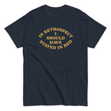 I Should Have Stayed In Bed Men's Classic Tee