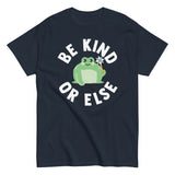 Be Kind Or Else Men's Classic Tee