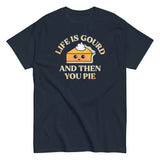 Life Is Gourd And Then You Pie Men's Classic Tee