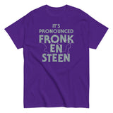 It's Pronounced Fronk-En-Steen Men's Classic Tee