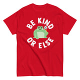 Be Kind Or Else Men's Classic Tee