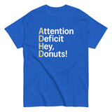 Attention Deficit Hey, Donuts! Men's Classic Tee