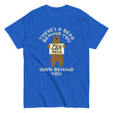 There's A Bear Behind You, 100% Behind You Men's Classic Tee