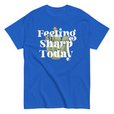Feeling Sharp Today Men's Classic Tee