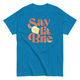 Say La Brie Men's Classic Tee