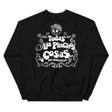 Todas Las Pinches Cosas Me Molestan Unisex Sweatshirt