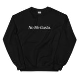 Embroidered No Me Gusta Sweatshirt
