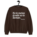 No Te Metas Donde No Te Llaman - Abuelita Sweatshirt